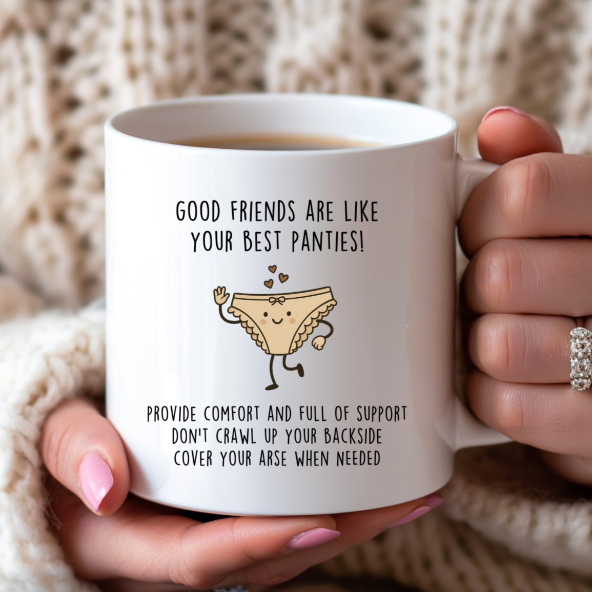 Good Friends Are Like Your Best Panties White Mug
