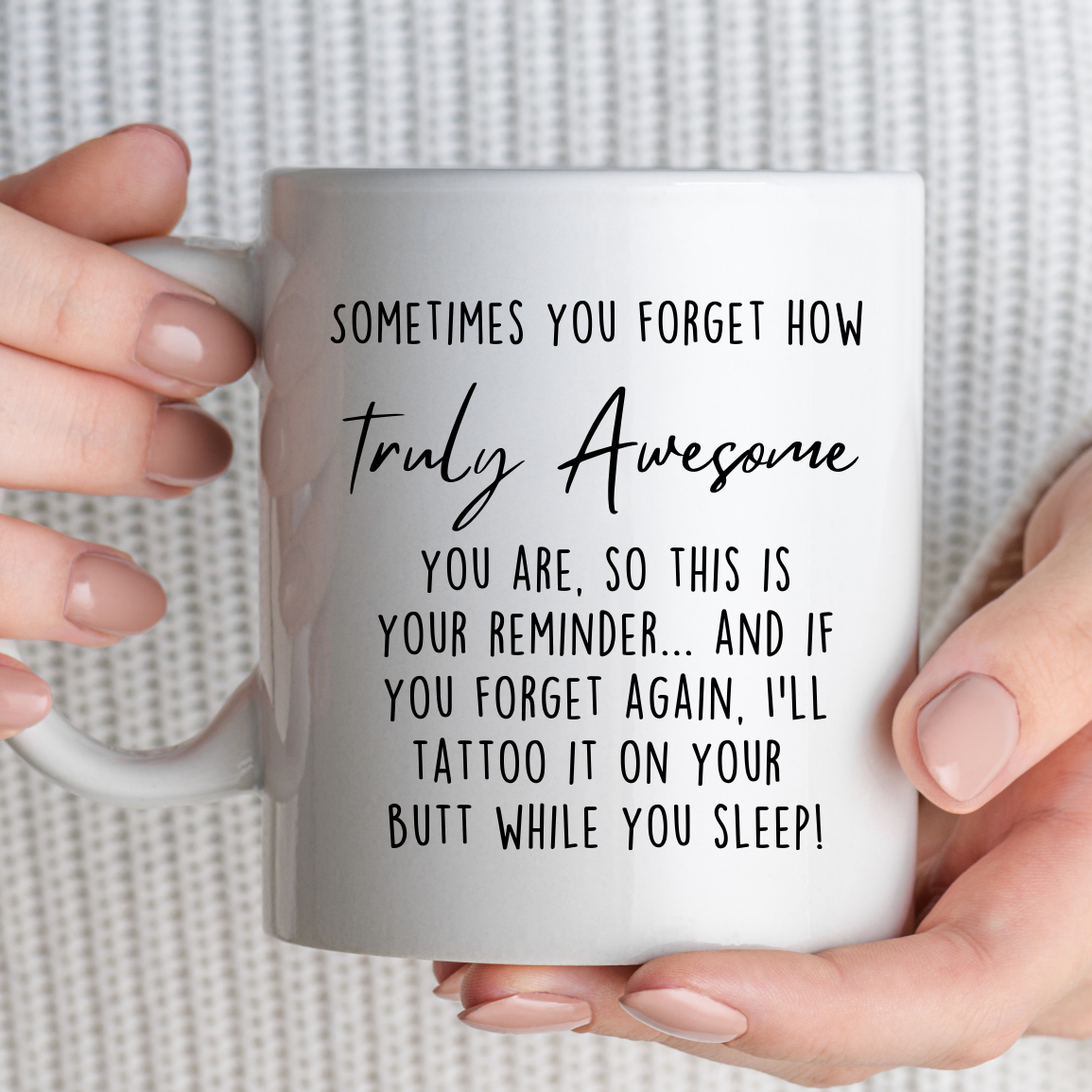 Truly Awesome White Mug
