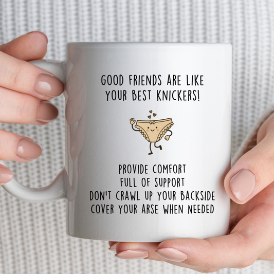 Good Friends Are Like Your Best Knickers White Mug