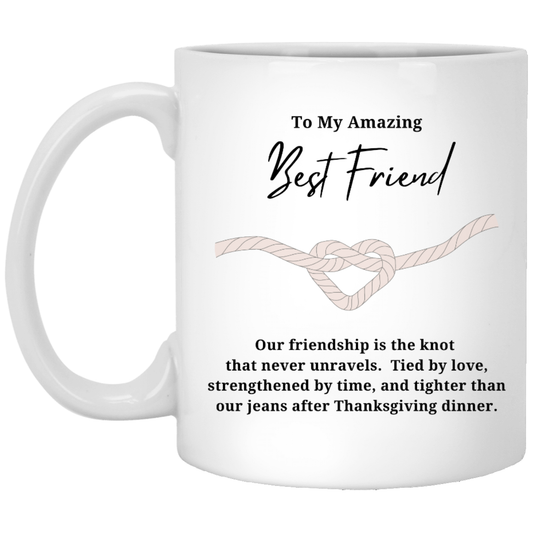 Strengthened By Time - Funny Friendship Mug