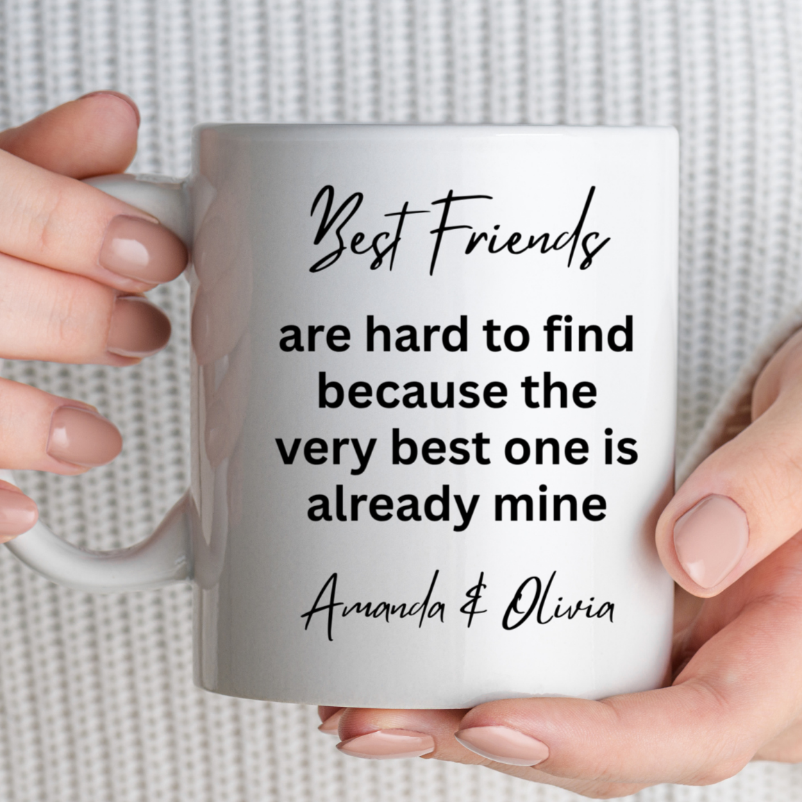 Best Friends Are Hard To Find Personalized Mug