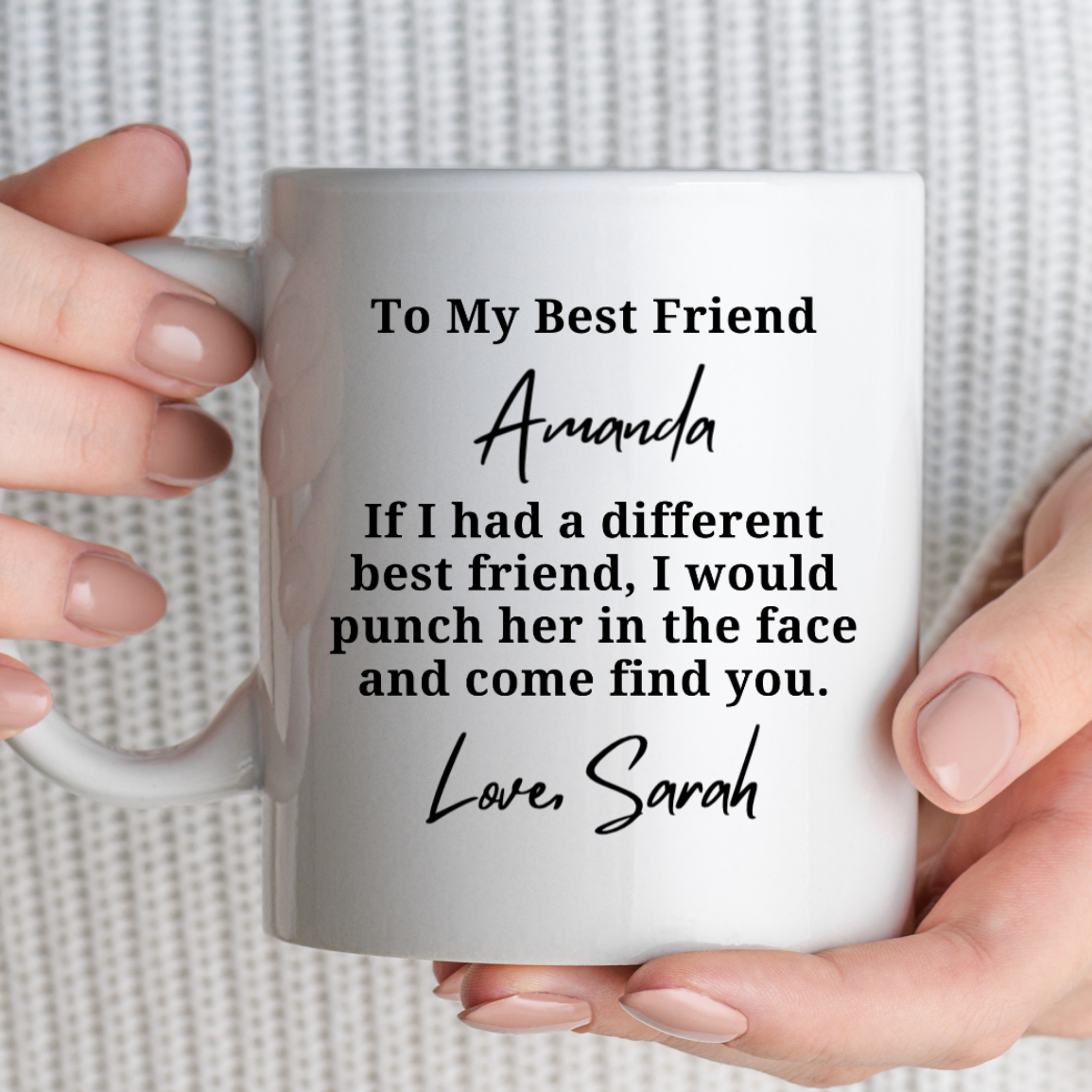 Personalized Funny Best Friend Come Find You Mug