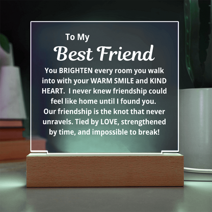 To My Best Friend "Warm Smile And Kind Heart..." Acrylic