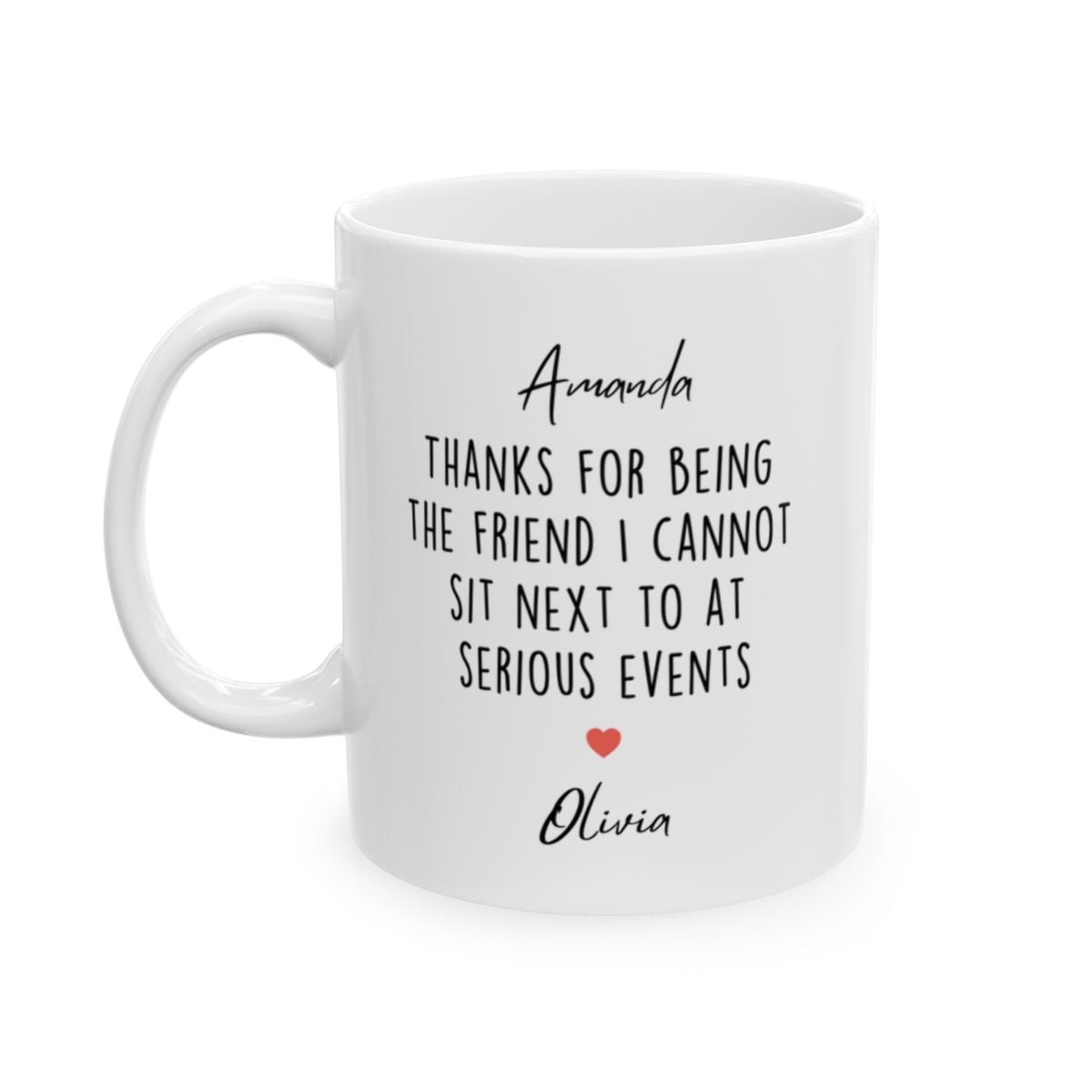 Funny Thanks For Being The Friend Personalized Mug