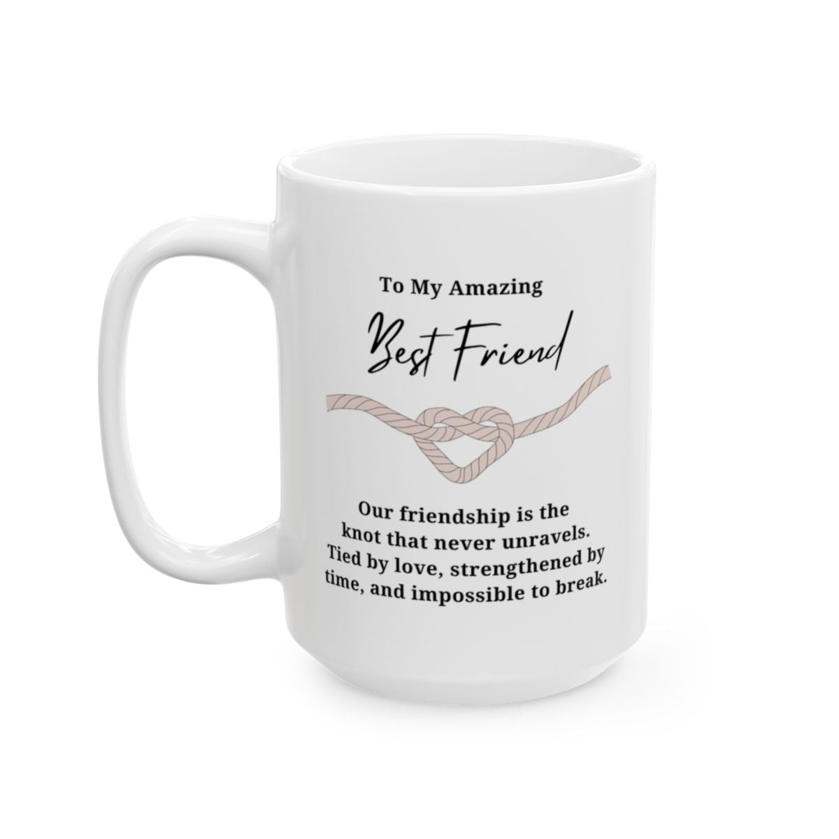 Strengthened By Time Friendship Ceramic Mug